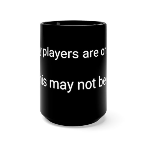 Copy of All My Players Are Injured Dynasty One Stop Black Mug 15oz - Image 2