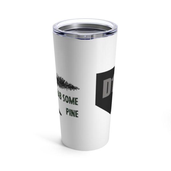 D1S Grab Some Pine Tumbler 20oz - Image 3