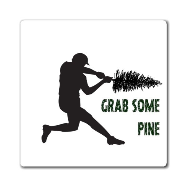 D1S Grab Some Pine Magnets